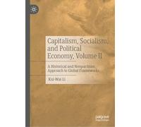 Capitalism, Socialism, and Political Economy, Volume II: A Historical and Nonpartisan Approach to Global Frameworks