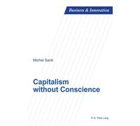 Capitalism without Conscience - Michel Santi - Peter Lang - broché - Etude