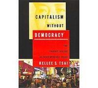 Capitalism Without Democracy Kellee S. Tsai (Auteur)