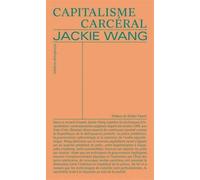 Capitalisme carcéral - Jackie Wang - Divergences - broché - Essai