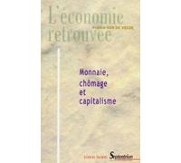 Capitalisme, Chômage Et Monnaie