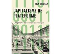 Capitalisme de plateforme: L'hégémonie de l'économie numérique
