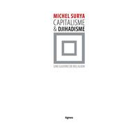 Capitalisme et djihadisme Une guerre de religion - Michel Surya - Nouvelles Editions Lignes - broché - Essai