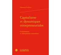 Capitalisme et dynamiques entrepreneuriales Connaissance et entrepreneur innovateur - Domenico Catalano - Classiques Garnier - relié - Etude