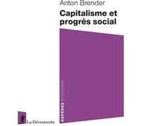 Capitalisme et progrès social Anton Brender (Auteur)