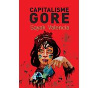 Capitalisme gore - Sayak Valencia - Cambourakis - broché - Essai