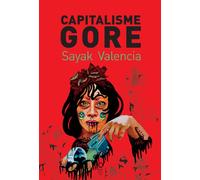 Capitalisme gore - Sayak Valencia - Cambourakis - broché - Essai