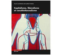 Capitalisme, Libéralisme Et Constitutionnalisme