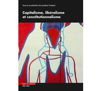 Capitalisme, libéralisme et constitutionnalisme - Lauréline Fontaine - Mare & Martin - broché - Etude