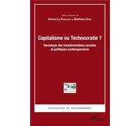 Capitalisme ou Technocratie ? Sociologie des transformations sociales et politiques contemporaines - Simon Le Roulley - L'harmattan - broché - Essai