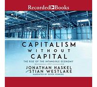 Capitalisme sans Capital : la montée de l'économie immatérielle [Import]