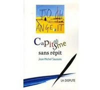 Capitalisme sans répit Jean-Michel Saussois (Auteur)