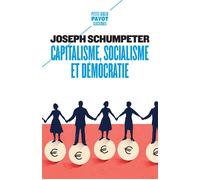 Capitalisme, socialisme et démocratie - Joseph Schumpeter - Payot - Poche - Etude