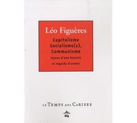 Capitalisme, Socialisme(s), Communisme: Leçons d'une histoire et regards d'avenir