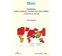 Capitalisme, système national-mondial hiérarchisé (SNMH) et devenir du monde