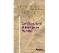 Capitalisme, Travail et Émancipation chez Marx - Richard Sobel - Presses Universitaires Du Septen-Trion - broché - Etude