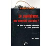 Capitalisme une absurdite creatrice Pur (Auteur)