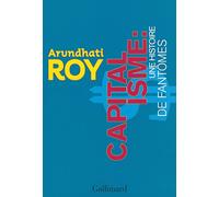 Arundhati Roy – Capitalisme : une histoire de fantômes – Essai – Broché