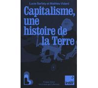 Capitalisme, une histoire de la Terre