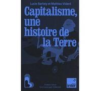 Capitalisme, une histoire de la Terre Mathieu Vidard (Auteur)