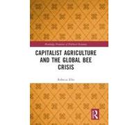 Capitalist Agriculture And The Global Bee Crisis