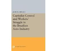 Capitalist Control And Workers' Struggle In The Brazilian Auto Industry