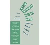 Capitalist Development And Crisis Theory: Accumulation, Regulation And Spatial Restructuring