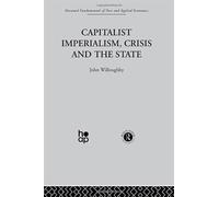 Capitalist Imperialism, Crisis And The State