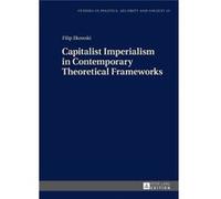 Capitalist Imperialism In Contemporary T Filip Ilkowski, (Auteur)