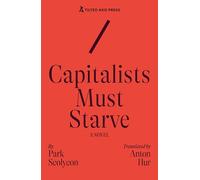 Capitalists Must Starve