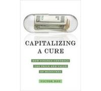 Capitalizing a Cure - Victor Roy - University of California Press - Livre en Anglais - Paperback Victor RoyVictor Roy (Auteur)