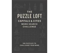 Capitals & Cities Word Search Challenge: 100 Fun Puzzles Featuring 1,200 City Names from Around the World | Travel-Themed Brain Games for Adults and Kids