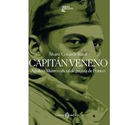 Capitán veneno: Aguilera Munro: oficial de prensa de Franco