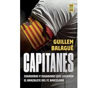 Capitanes: Jugadoras y jugadores que lucieron el brazalete del FC Barcelona