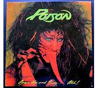 Capitol 48493 - POISON - "Open Up and Say Ahh" - Love on the rocks, Nothing but a good time, Back to the rocking horse, Good love, tearin down the walls, Look but you can't touch, Fallen angel, Every rose has its thorn, You mama don't dance, Bad to be good.- Original Printed In Holland, 1988 - Album Vinyle LP 33 tours (Et Non CD).
