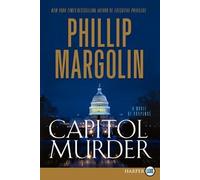 Capitol Murder: A Novel of Suspense - An Electrifying Thriller of Death Row Escape and Terrorist Attack in Washington's Corridors of Power