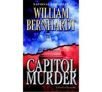 Capitol Murder William Bernhardt (Auteur)