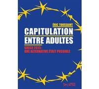 Capitulation entre adultes Eric Toussaint (Auteur)