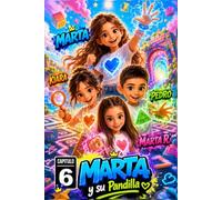 CAPITULO 6【 MARTA Y SU PANDILLA 】MARTA - MARÍA - GABRIELA - PAULA - RAMÓN - JESÚS - MARTA R. - KIARA - SERGIO - JOSÉ - PEDRO - MANUEL - EDGAR - SOFIA.