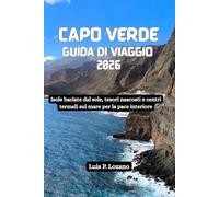 CAPO VERDE Guida di viaggio 2026: Isole baciate dal sole, tesori nascosti e centri termali sul mare per la pace interiore
