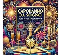 "Capodanno da Sogno": "Guida alle migliori idee e regali per un Capodanno straordinario".