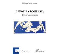 Capoeira Do Brasil - Retour Aux Sources