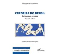 Capoeira do Brasil – Retour aux sources – Nouvelle édition