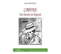 Capone Une histoire de brigands - André Mathieu - L'harmattan - broché - Roman