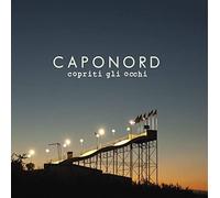 CAPONORD - COPRITI GLI OCCHI - CD - F600z