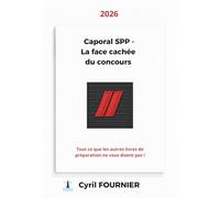 Caporal SPP - la face cachée du concours: Tout ce que les autres livres de préparation ne vous disent pas ! (externe)