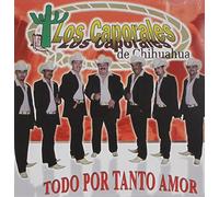 Caporales del Chihuahua - Todo Por Tanto Amor