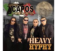 Capos De Mexico - Heavy Hyphy