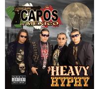 Capos De Mexico - Heavy Hyphy