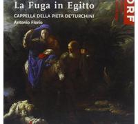 Cappella Della Pieta De't - La Fuga in Egitto [Import]